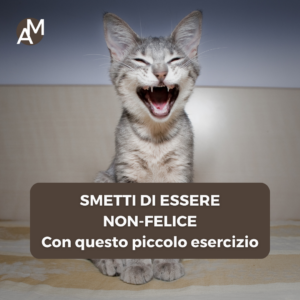 Smetti di essere Non-Felice. Funziona 9 volte su 10